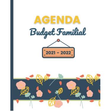 Imagem de AGENDA BUDGET FAMILIAL 2021-2022: Planificateur de compte pratique à remplir | Cahier pour noter les dépenses ménagères et gérer les comptes de la ... De septembre 2021 à Août 2022 | Agenda FLEUR