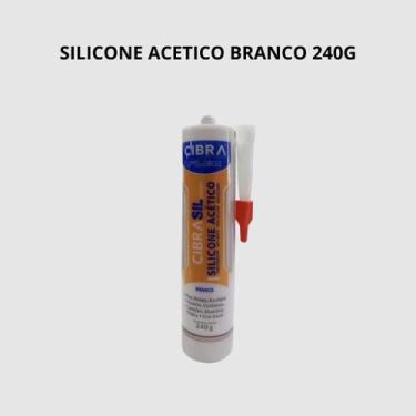 Imagem de Silicone Acético Branco 240g - Cibra 