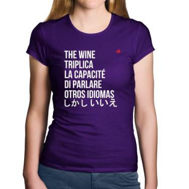 Imagem de Baby Look Algodão The wine triplica la capacité di parlare otros idiom