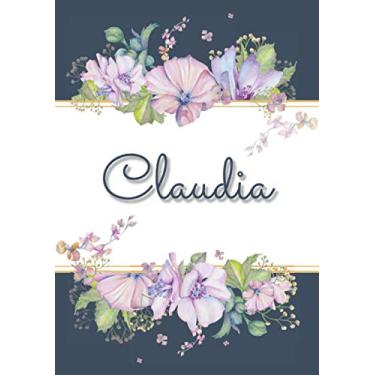 Imagem de Claudia: Carnet de notes A5 | Prénom personnalisé Claudia | Cadeau d'anniversaire pour femme, maman, sœur, copine, fille ... | Design : floral | 120 pages lignée, Petit Format A5 (14.8 x 21 cm)
