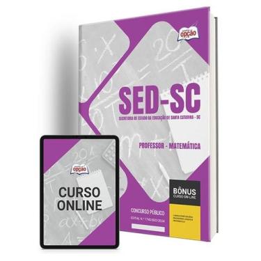 Imagem de Apostila SED-SC 2024 - Professor - Matemática - Apostilas Opção