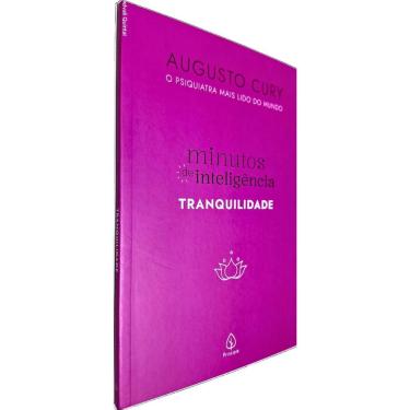 Imagem de Tranquilidade Coleção Minutos de Inteligência Augusto Cury O Psiquiatra Mais Lido no Mundo