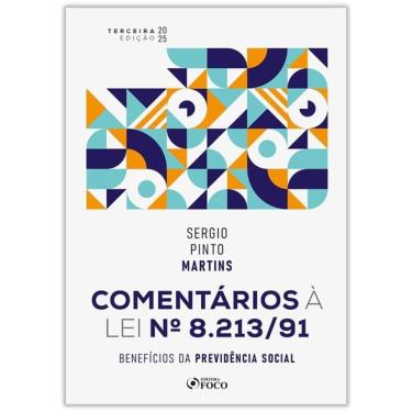 Imagem de Comentários À Lei Nº 8.213/91 - Benefícios Da Previdência Social - 3ª Ed - 2025