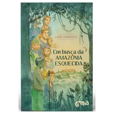 Imagem de Livro - Em busca da Amazônia esquecida