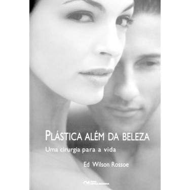 Imagem de Livro - Plástica Além da Beleza - Ed Wilson Rossoe