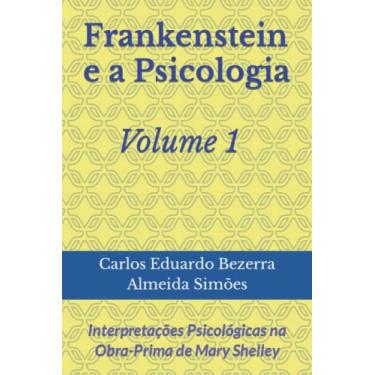 Imagem de Frankenstein e a Psicologia - Volume 1: Interpretações Psicológicas na Obra-Prima de Mary Shelley