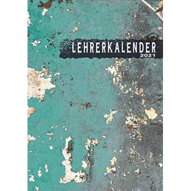 Imagem de Lehrerkalender 2021: DIN A4 Kalender von 01/2021 - 12/2021 1 Tag = 1 Seite mit großem Tageskalender und großartiger Übersicht. Monatsübersicht, ... / altes Metall Optik heartbeat herzschlag