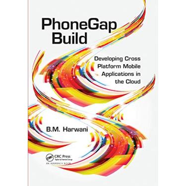 Imagem de PhoneGap Build: Developing Cross Platform Mobile Applications in the Cloud