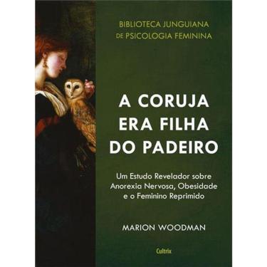 Imagem de A Coruja Era Filha Do Padeiro - Col Biblioteca Junguiana