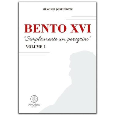 Imagem de Bento Xvi:  Simplesmente Um Peregrino