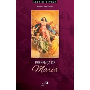 Imagem de Presença De Maria: Lectio Divina Sobre A Mãe De Jesus - - PAULUS