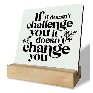 Imagem de BQL Placa De Madeira Inspiradora, "Se Não Te Desafiar, Mudará", Mesa Com Suporte 10 X 11 Cm, Decoração Para Sala Aula, Academia Em Casa, Presente Jovens Adolescentes Formandos