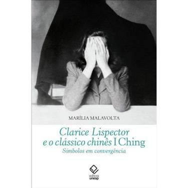 Imagem de Clarice Lispector e o Clássico Chinês I Ching - Símbolos Em Convergência