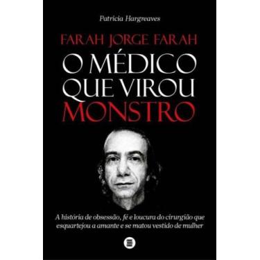 Imagem de Farah Jorge Farah, o Médico que Virou Monstro - MAQUINA DE LIVROS EDIT