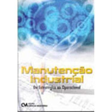 Imagem de Manutenção Industrial - Do Estratégico ao Operacional - CIENCIA MODERN