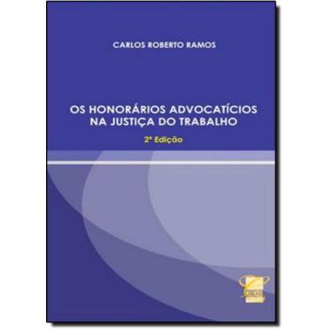 Imagem de Honorários Advocatícios na Justiça do Trabalho, Os - CONCEITO JURIDICO