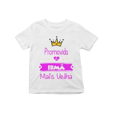 Imagem de Camiseta Infantil Promovida Irmã Mais Velha Branca - Del France, 02