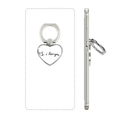 Imagem de P.S. I Love You Quote Handwriting Phone Ring Holder Heart Support Universal Support