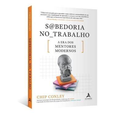 Imagem de Sabedoria no Trabalho - A Era dos Mentores Modernos - ALTA BOOKS, Sort