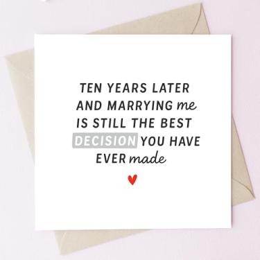 Imagem de TEEMI - Cartão engraçado de 10º aniversário para marido e esposa – Ten Years Later and Marrying Me Is Still the Best Decision You Ever Made – Cartão romântico engraçado de aniversário de casamento com