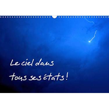 Imagem de Le ciel dans tous ses états ! (Calendrier mural 2021 DIN A3 horizontal): Série photographique des plus beaux cieux. (Calendrier mensuel, 14 Pages)