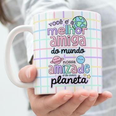 Imagem de Caneca Porcelana Você é Melhor Amiga do Mundo Nossa Amizade é de Outro