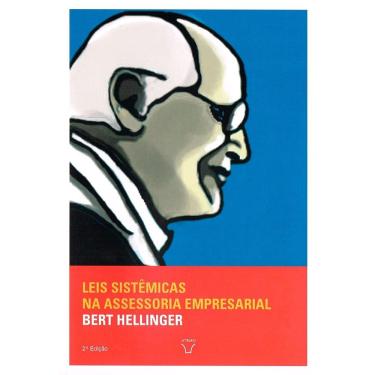 Imagem de Leis Sistêmicas da Assessoria Empresarial - Volume 3 - Trilogia Ordens do Sucesso - Bert Hellinger