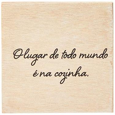 Imagem de Arte Maníacos Bloco em madeira O Lugar de Todo Mundo É na Cozinha - 10x10cm