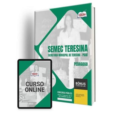 Imagem de Apostila SEMEC Teresina - PI 2024 - Pedagogo - Apostilas Opção