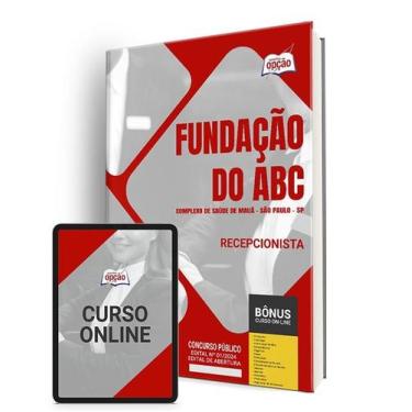 Imagem de Apostila Fundação do ABC - Complexo de Saúde de Mauá - SP 2024 - Recep