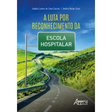 Imagem de A Luta por Reconhecimento da Escola Hospitalar