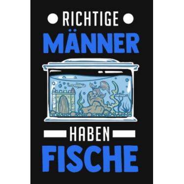 Imagem de Aquarium Notizbuch: Richtige Männer haben Fische Aquarium Aquaristik / 6x9 Zoll / 120 karierte Seiten
