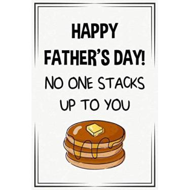 Imagem de happy fathers day no one stacks up to you funny cute cool naughty fathers day notebook journal gag gift for dad daddy from daughter son: Sarcastic ... Joke gift ideas for dad husband from wife