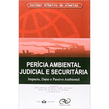 Imagem de Perícia Ambiental Judicial e Securitária. Impacto, Dano e Passivo Ambi