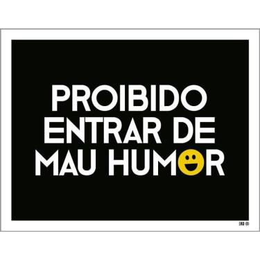 Imagem de Placa Decorativa - Proibido Entrar De Mau Humor 36X46