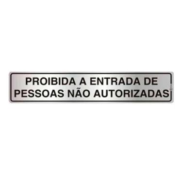 Imagem de Placa de Sinalização Alumínio 05x25cm Proibida a Entrada de Pessoas Não Autorizadas 