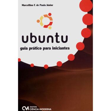 Imagem de Livro - Ubuntu: Guia Prático Para Iniciantes - Marcellino Paula Junior