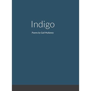 Imagem de Indigo: Poems by Gail Mullaney