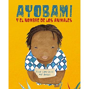 Imagem de Ayobami Y El Nombre de Los Animales (Ayobami and the Names of the Animals)