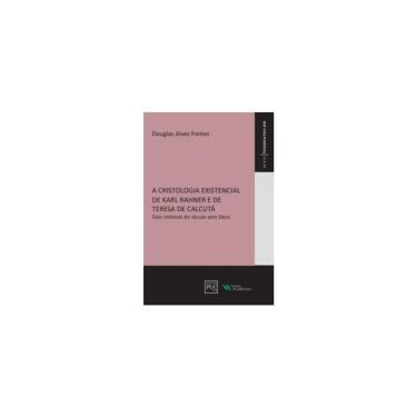 Imagem de A Cristologia Existencial De Karl Rahner E De Teresa De Calcutá