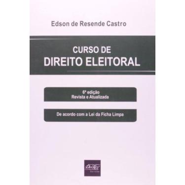 Imagem de Curso De Direito Eleitoral - 6A Edicao Revista E A