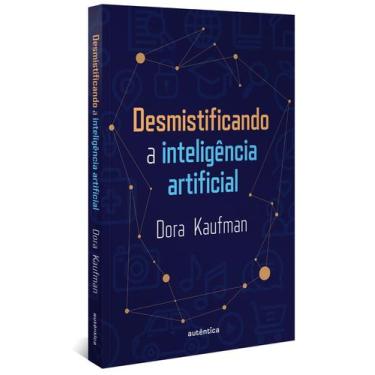 Imagem de Livro - Desmistificando a inteligência artificial