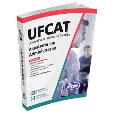 Imagem de Apostila UFCAT 2023 - Assistente em Administração - APCON