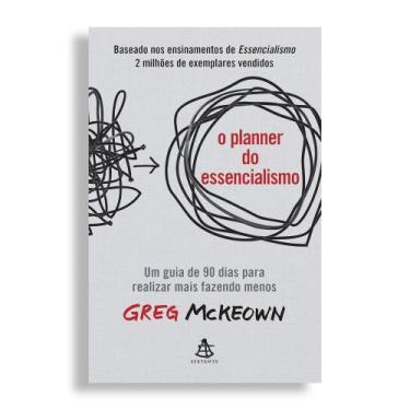 Imagem de livro físico - O planner do essencialismo - Um guia de 90 dias para re