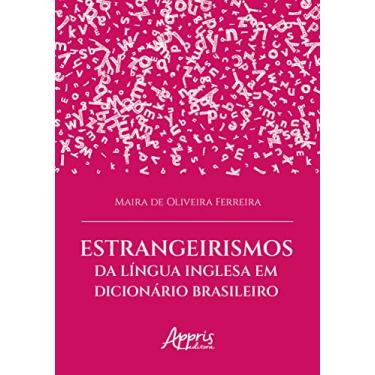 Imagem de Estrangeirismos da Língua Inglesa em Dicionário Brasileiro