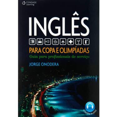 Imagem de Inglês Para Copa e Olimpíadas: Guia Para Profissionais de Serviço - Jorge Onodera