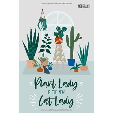 Imagem de Plant Lady is the new Cat Lady - Notizbuch: liniertes Notizbuch mit 100 Seiten für (verrückte) Pflanzenliebhaber, Pflanzen Freaks und Pflanzen Fans