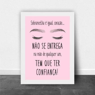 Imagem de Quadro Sobrancelha É Igual Coração-Salão Ii 24X18Cm