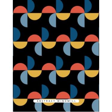 Imagem de Abstract Windmill Notebook: Notebook, Journal, Planner, Logbook, Daily Notes, 8.5x11 Wide Ruled Lined 110 Pages, Perfect for Women, Girls, Teens, Ladies, Bosses, Mentors and Friends
