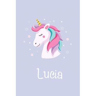 Imagem de Lucia : Unicorn Journal: Notebook With Name On Front Cover, 120 pages College Ruled Notebook Journal & Diary for Writing & Note Taking for Girls and ... Personalized Notebooks For Girls And Women)